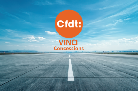 LA CFDT PASSE EN MODE VINCI CONCESSIONS